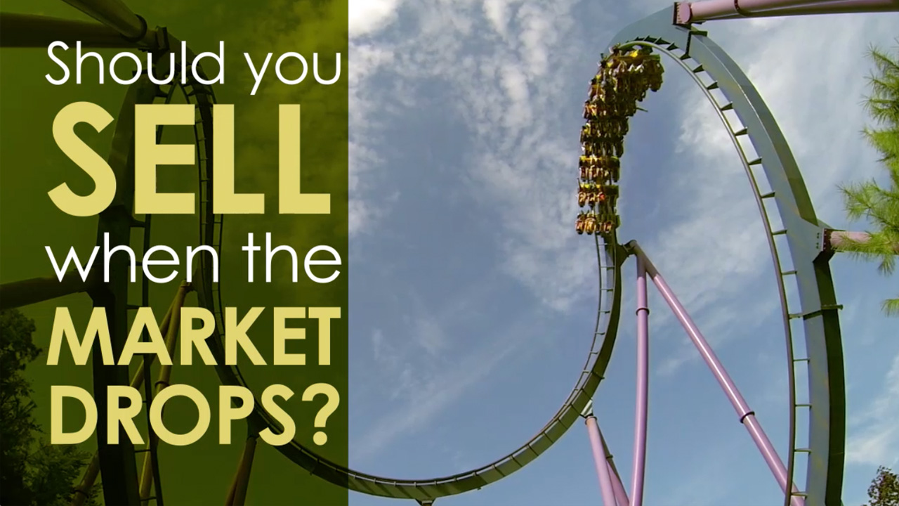 Should You Sell When the Market Drops?