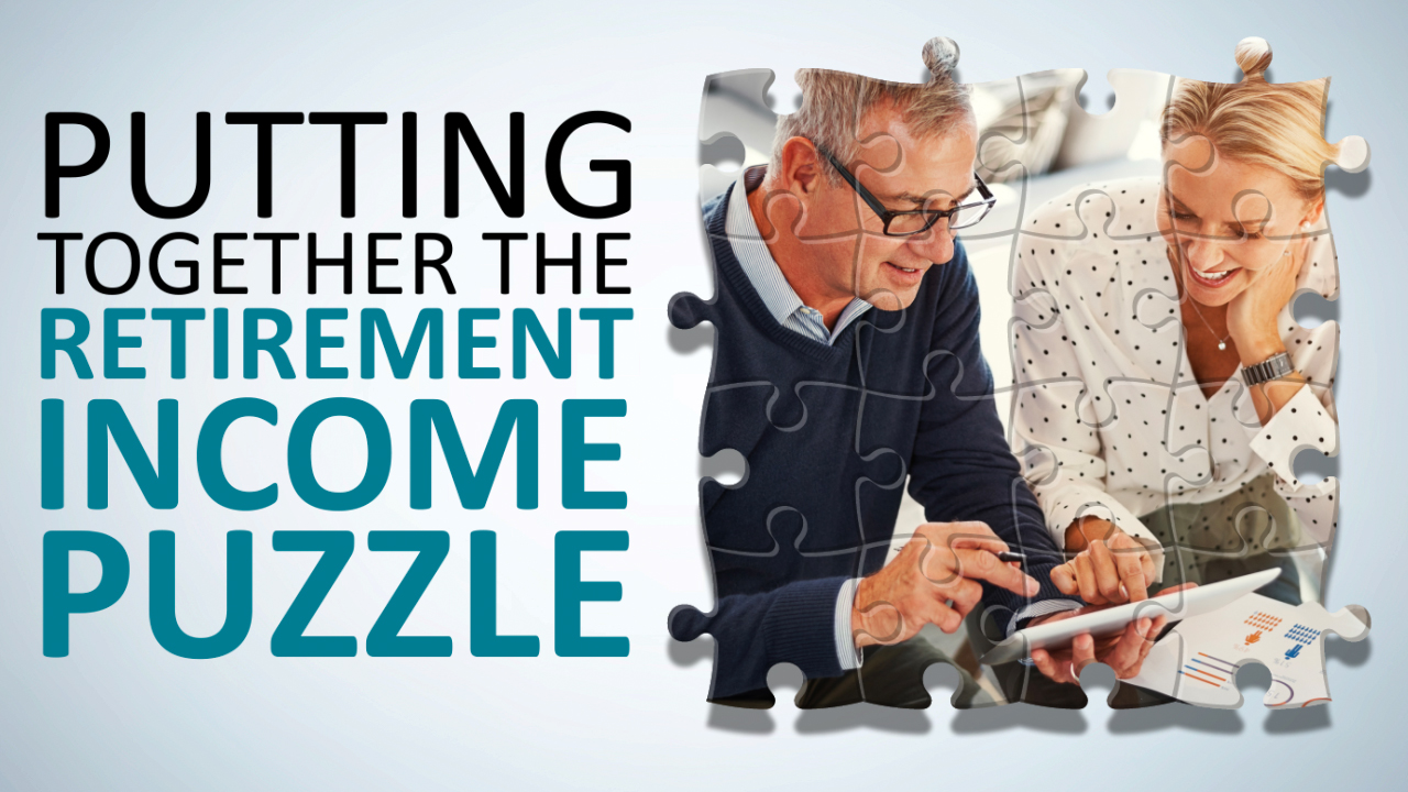 Putting Together the Retirement Income Puzzle