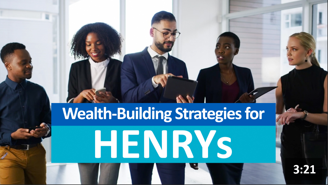 Wealth-Building Strategies for HENRYs