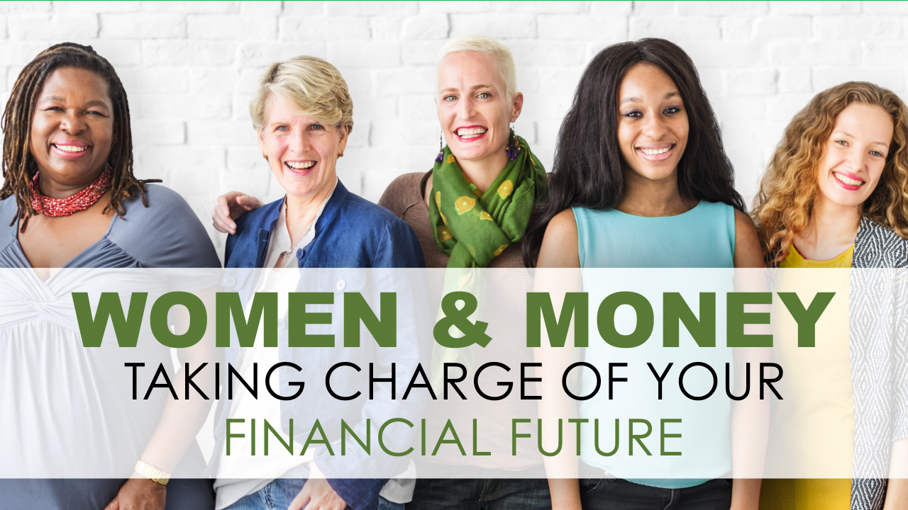 Women and Money: Taking Charge of Your Financial Future