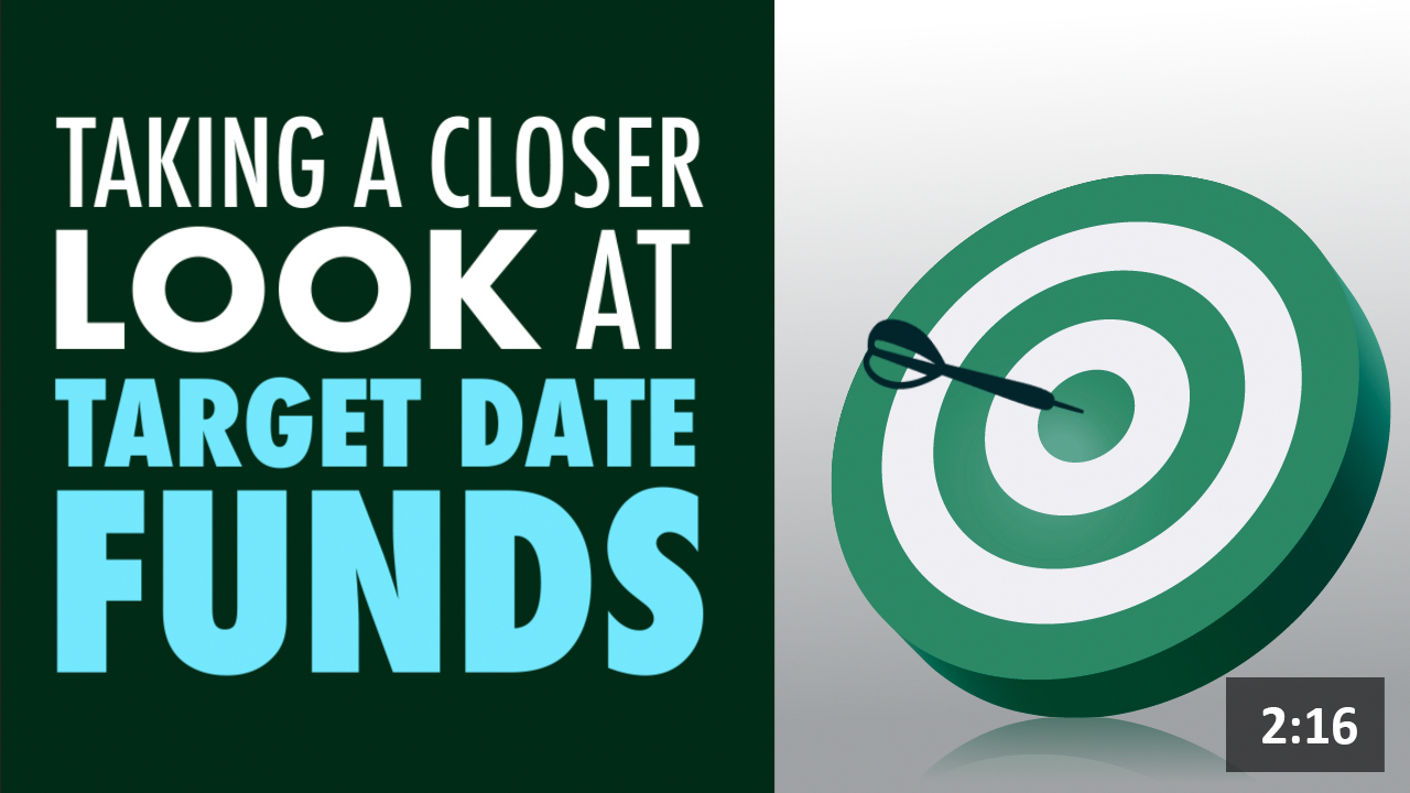 Taking a Closer Look at Target Date Funds