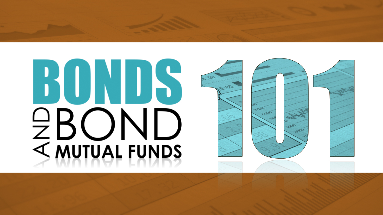 Bonds and Bond Mutual Funds 101