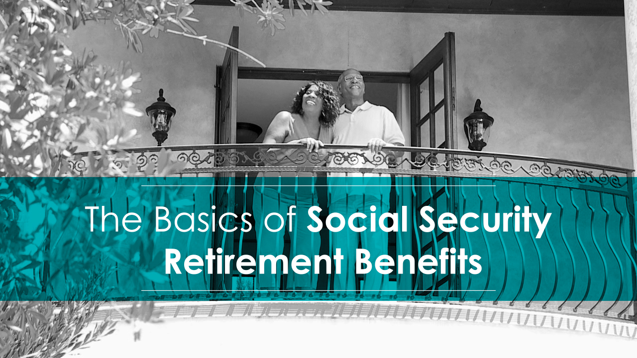 thumbnail of video - The Basics of Social Security Retirement Benefits