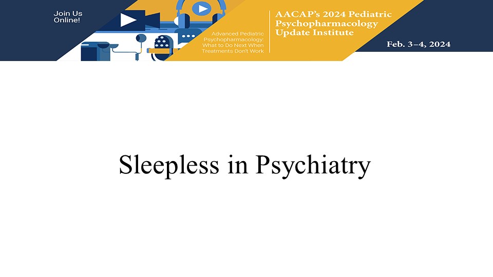 2024 Pediatric Psychopharmacology Update Institute – AACAP